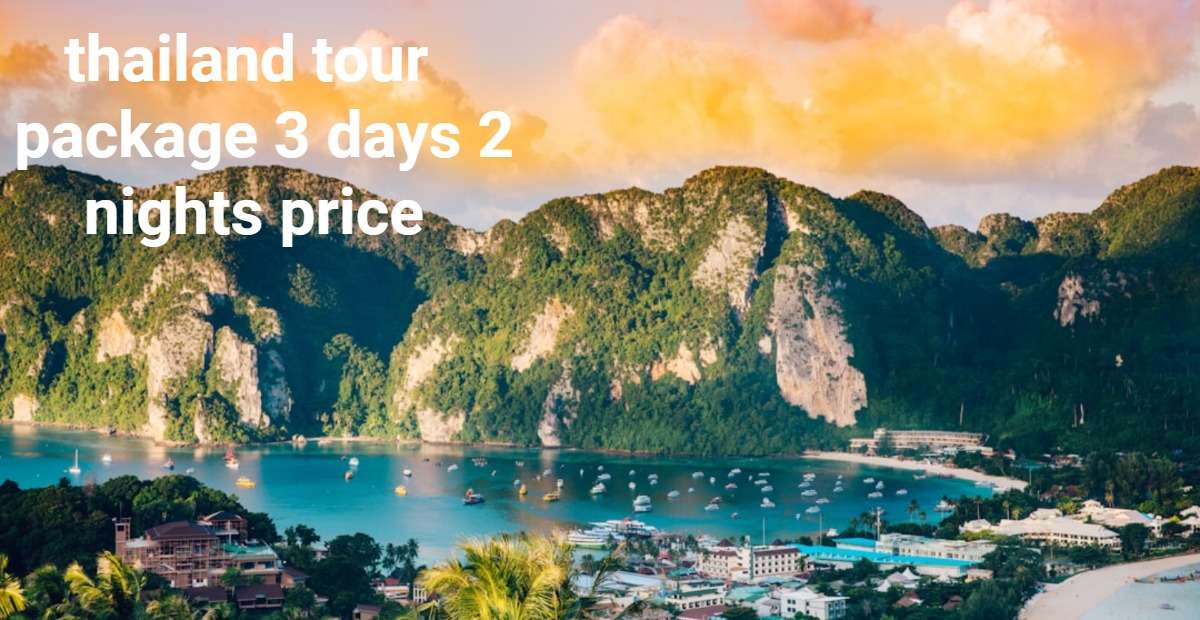 thailand tour package 3 days 2 nights price