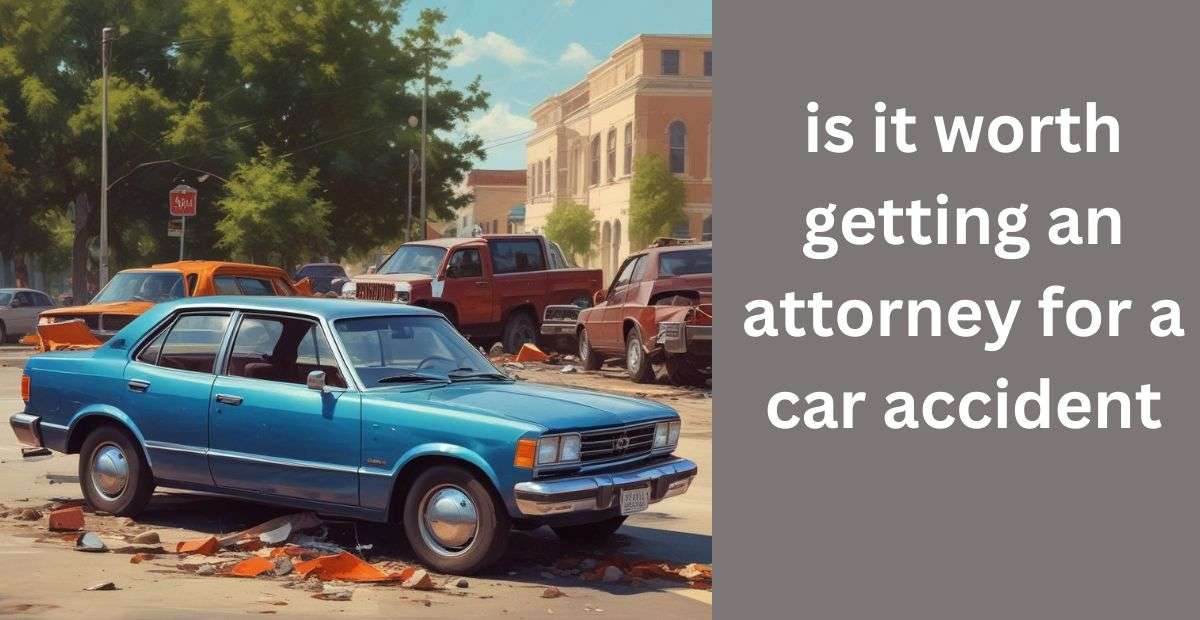 is it worth getting an attorney for a car accident